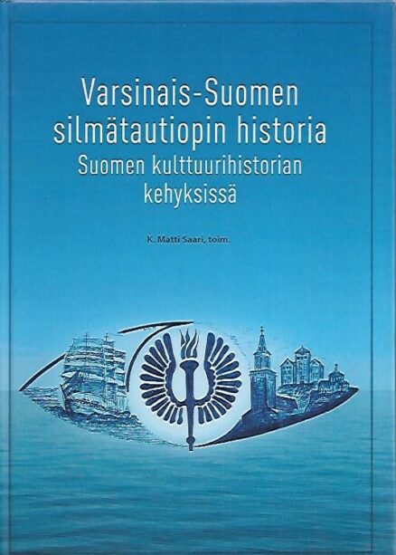 Varsinais-Suomen silmätautiopin historia Suomen kulttuurihistorian kehyksissä