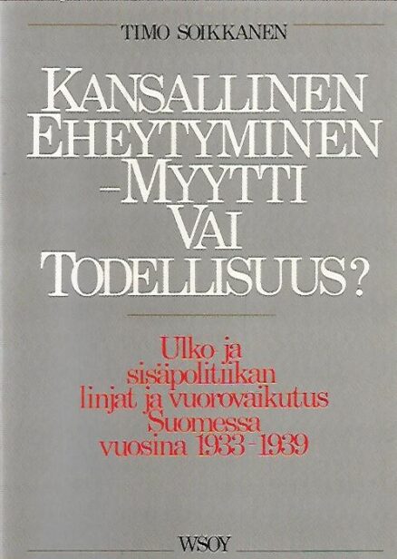 Kansallinen eheytyminen - Myytti vai todellisuus?