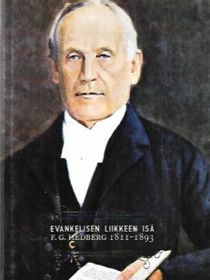Evankelisen liikkeen isä F.G. Hedberg 1811-1893