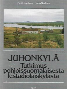 Juhonkylä - Tutkimus pohjoissuomalaisesta lestadiolaiskylästä
