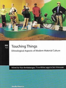 Touching Things: Ethnological Aspects of Modern Material Culture