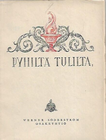 Pyhiltä tulilta - Suomen kristillisen ylioppilasliiton vuosijulkaisu 1926