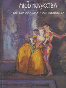 Mir Isksstva Taiteen maailma Pietarissa 1898 pidetyn venäläisten ja suomalaisten taiteilijain näyttelyn muistoksi