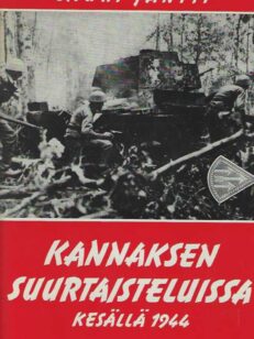 Kannaksen suurtaisteluissa kesällä 1944 Kesäsodan taustaa, tapahtumia ja lähikuvia Panssaridivisioonan patterinpäällikön näkökulmasta