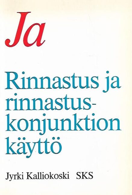 Ja - Rinnastus ja rinnastuskonjuktion käyttö