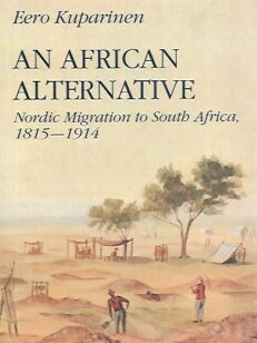 An African Alternative - Nordic Migration to South Africa, 1815-1914