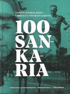 100 sankaria - tarina suomalaisen urheilun tienraivaajista