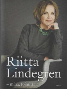 Riitta Lindegren - minä, toimittaja