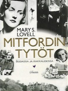 Mitfordin tytöt - Sodassa ja rakkaudessa
