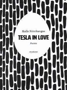 Tesla in love - Some selected poems 1999-2018