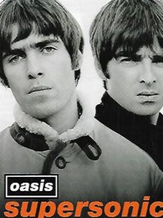 Oasis Supersonic - Täydellinen, virallinen ja sensuroimaton tarina