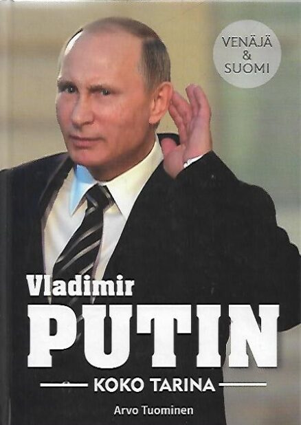 Vladimir Putin - Koko tarina - Venäjä ja Suomi