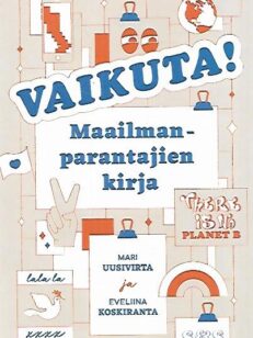 Vaikuta - Maailmanparantajien kirja