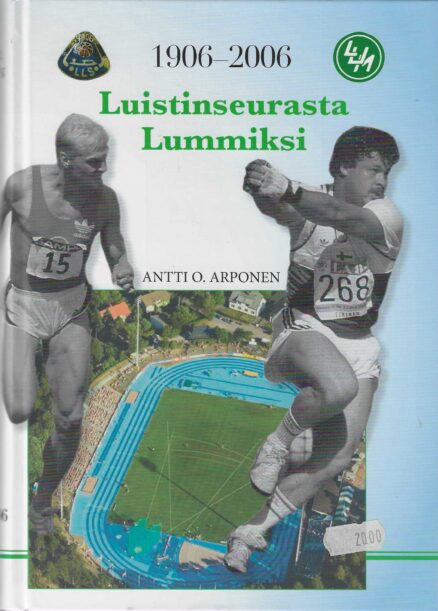 Luistinseurasta Lummiksi 1906-2006 Lappeenrannan Urheilu-Miehet 1906-2006