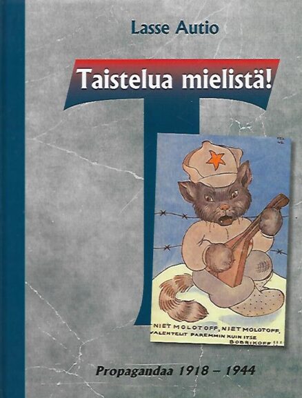 Taistelua mielistä! - Propagandaa 1918-1944