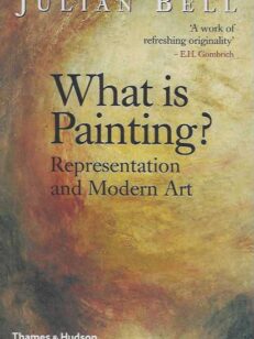 What is Painting? Representation and Modern Art