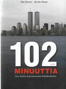 102 minuuttia - New Yorkin kaksoistornien kohtalonhetket
