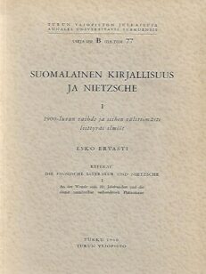 Suomalainen kirjallisuus ja Nietzsche I : 1900-luvun vaihde ja siihen välittömästi liittyvät ilmiöt