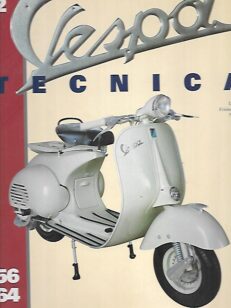 Vespa Technica 2 : CLD, Leardi, Frisinghelli, Notari 1956/1964