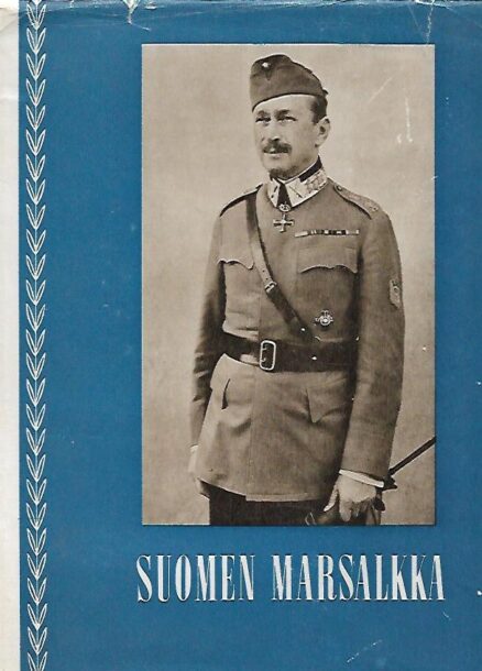 Suomen marsalkka vapaaherra Carl Gustaf Emil Mannerheim 4.6.1867-28.1.1951