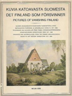 Kuvia katoavasta Suomesta = Det Finland som försvinner = Pictures of Vanishing Finland