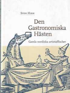 Den Gastronomiska Hästen - gamla nordiska artistaffischer