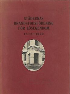 Städernas brandstodsförening för lösegendom 1872-1922
