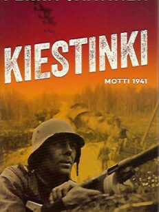 Kiestinki - Motti 1941