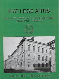 Fiat lege artis - Sata vuotta opetusta Helsingin yliopiston farmasian laitoksessa