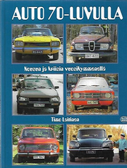 Auto 70-luvulla - Nousun ja kriisin vuosikymmenellä