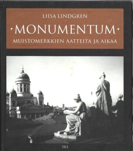 Monumentum - Muistomerkkien aatteita ja aikaa