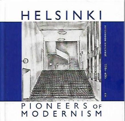 Helsinki : Pioneers of Modernism