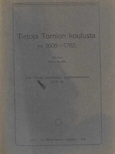 Tietoja Tornion koulusta vv. 1608-1782 Oppilasluettelo 1769-1782