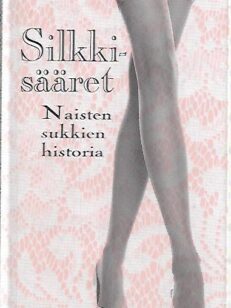 Silkkisääret - Naisten sukkien historia