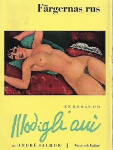 Färgernas rus - En roman om Amadeo Modigliani