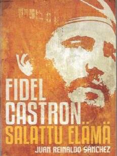 Fidel Castron salattu elämä
