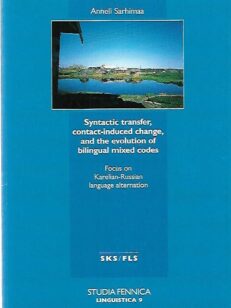 Syntactic transfer, contact-induced change, and the evolution of bilingual mixed codes - Focus on Karelian-Russian language alternation