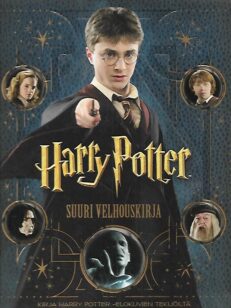 Harry Potter - Suuri velhouskirja : Kirja Harry Potter -elokuvien tekijöiltä