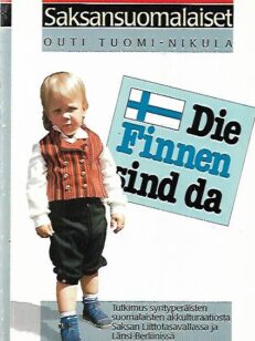 Saksansuomalaiset - Tutkimus syntyperäisten suomalaisten akkulturaatiosta Saksan Liittotasavallassa ja Länsi-Berliinissä