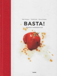 Basta! Italialaisen ruokakulttuurin abc