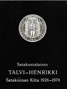Satakuntalainen talvi-Henrikki - Satakunnan Kilta 1924-1974