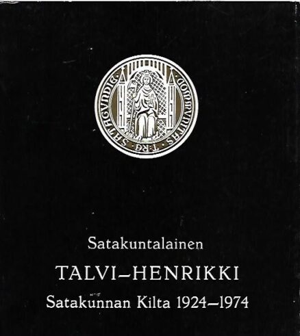 Satakuntalainen talvi-Henrikki - Satakunnan Kilta 1924-1974