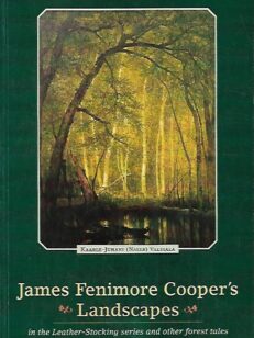 James Fenimore Cooper´s Landscapes in the Leather-Stocking Series and Other Forest Tales