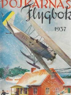 Pojkarnas flygbok 1937 - En berättelse för ungdom