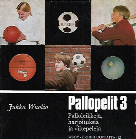 Pallopelit 3 - Pallopelejä, harjoituksia ja viitepelejä