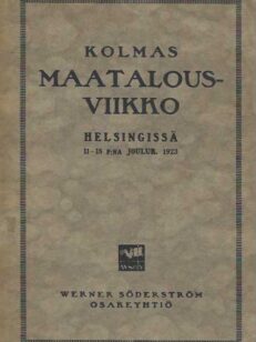 Kolmas maatalousviikko Helsingissä 11-15 pnä jouluk. 1923