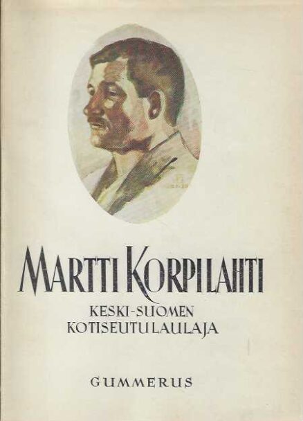 Martti Korpilahti Keski-Suomen kotiseuturunoilija