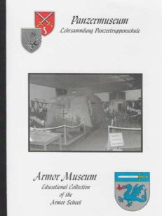 Panzermuseum Lehrsammlung Parzertruppenschule - Armor Museum Education Collection of the Armor School
