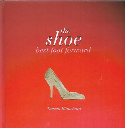 The Shoe - Best Foot Forward