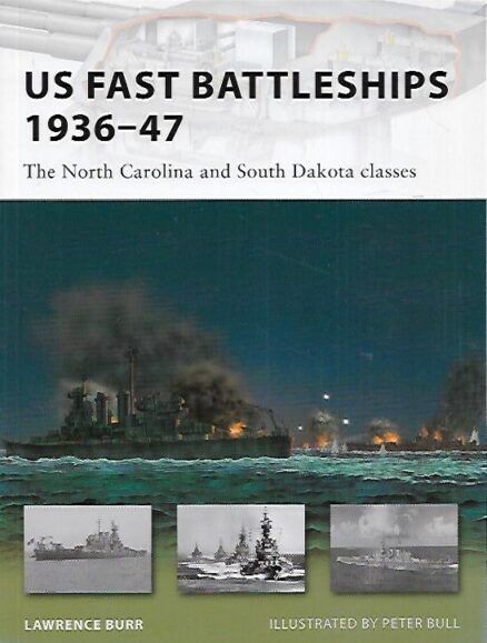US Fast Battleships 1936-47 - The North Carolina and South Dakota classes